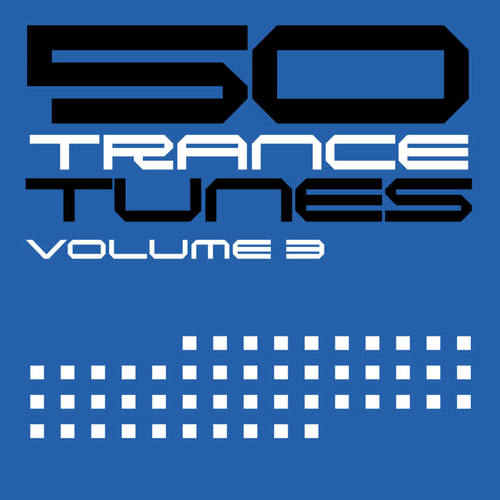 50 Trance Tunes, Vol. 3