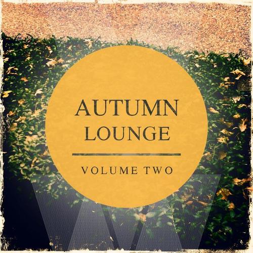 Autumn Lounge, Vol. 2 (Awesome Relaxing & Calm Music)