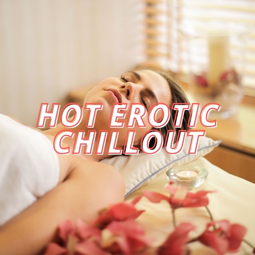 Hot Erotic Chillout