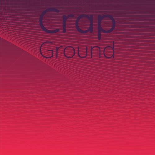 Crap Ground