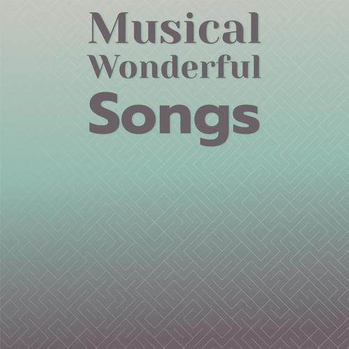 Musical Wonderful Songs