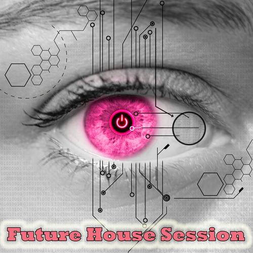 Future House Session