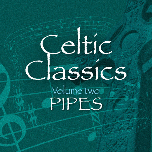 Celtic Classics, Vol. 2 - Pipes