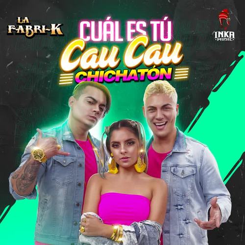 Cuál Es Tú Cau Cau (Chichatón)