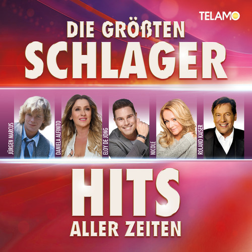 Die größten Schlager Hits aller Zeiten