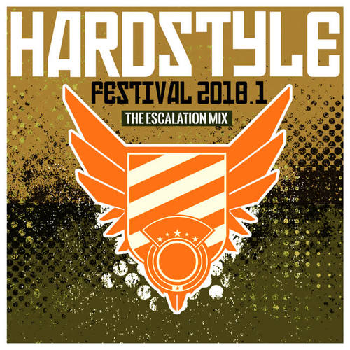 Hardstyle Festival 2018.1 - The Escalation Mix