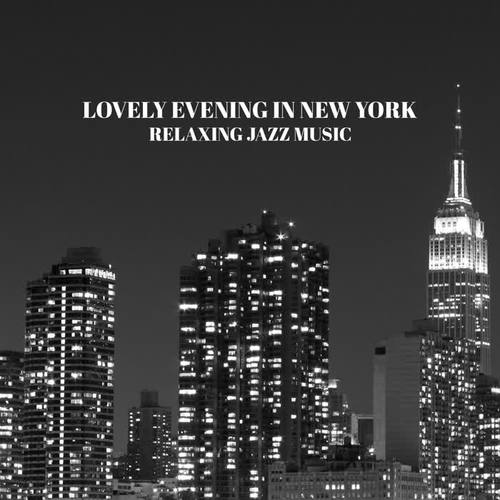 Lovely Evening in New York – Relaxing Jazz Music