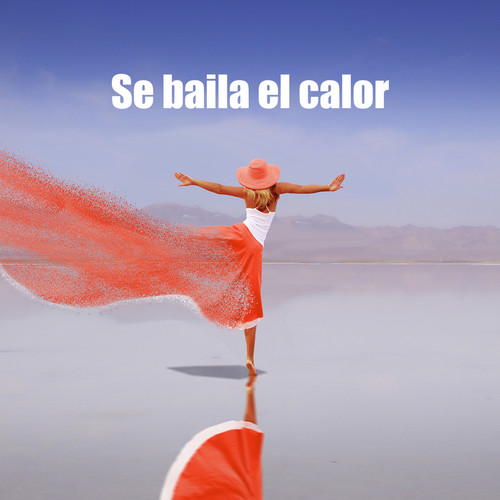 Se baila el calor