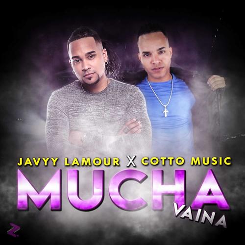 Mucha Vaina (feat. Cotto Music)