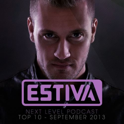 Estiva pres. Next Level Podcast Top 10 - September 2013