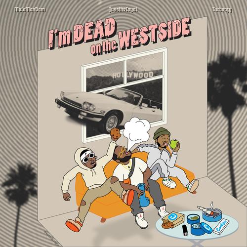 I'm Dead on the Westside (Explicit)