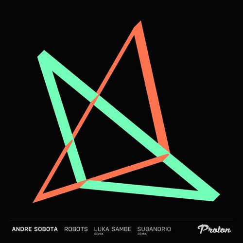 Robots (Luka Sambe, Subandrio Remixes)