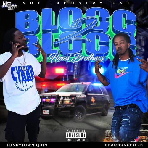 Blocc 2 Blocc Hood Brother's (Explicit)