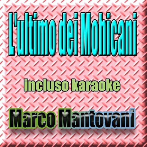 L'ultimo dei Mohicani (Incluso Karaoke)