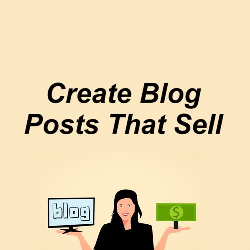 Create Blog Posts That Sell