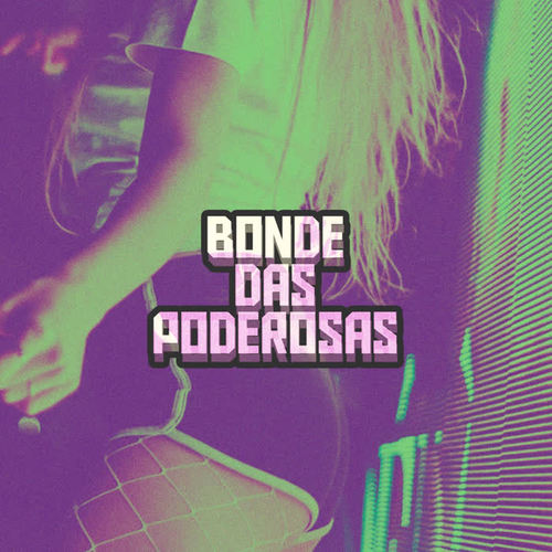 Bonde das Poderosas (Explicit)