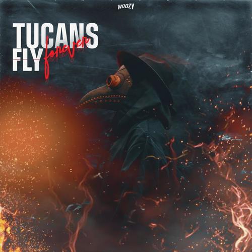 Tucans Fly Forever (Explicit)