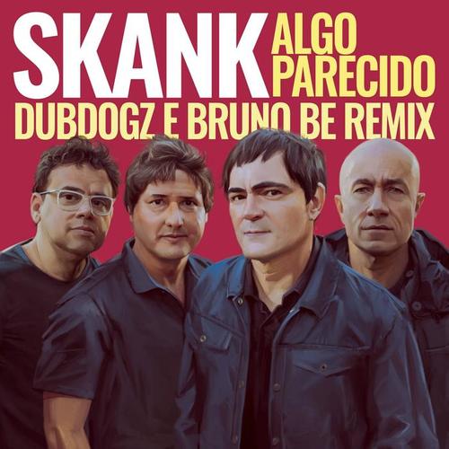 Algo Parecido (Dubdogz e Bruno Be Remix) [Club Mix]