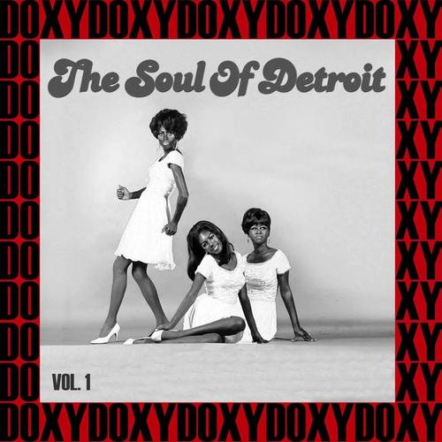 The Soul Of Detroit, Vol. 1 (Hd Remastered Edition, Doxy Collection)