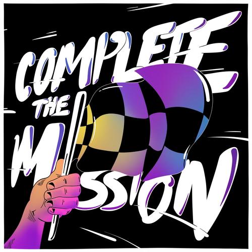 Complete the Mission (Explicit)