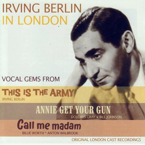 Irving Berlin In London - Vocal Gems From: This Is The Army / Annie Get Your Gun / Call Me Madam