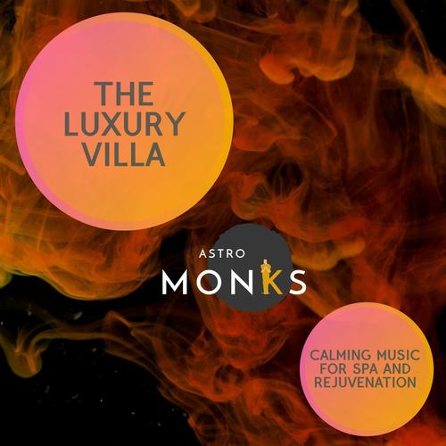 The Luxury Villa - Calming Music for Spa and Rejuvenation