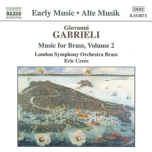 GABRIELI: Music for Brass, Vol. 2