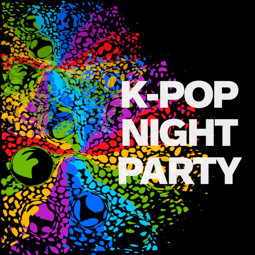 K-Pop Night Party (Explicit)