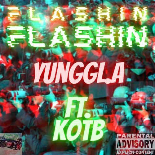 Flashin' (feat. Kin On The Beat) [Explicit]