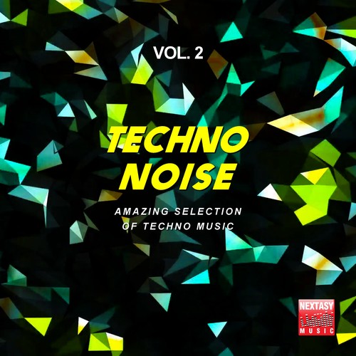 Techno Noise, Vol. 2 (Amazing Selection Of Techno Music)