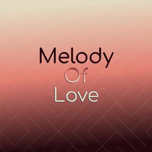 Melody of Love