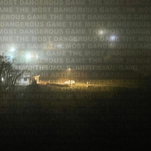 THE MOST DANGEROUS GAME / ARTIFICIAL III