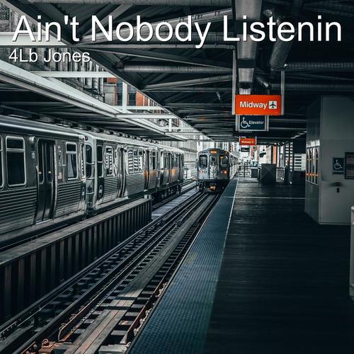 Ain't Nobody Listenin