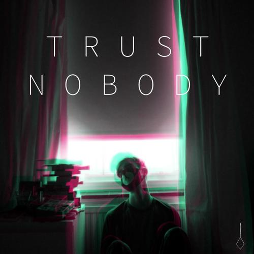 Trust Nobody (Explicit)