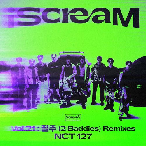 iScreaM Vol.21 : 疾驰 (2 Baddies) Remixes