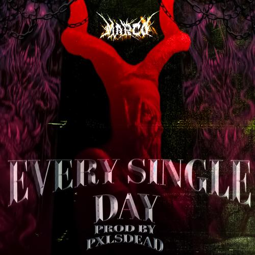 EVERY SINGLE DAY (feat. Pxlsdead) [Explicit]