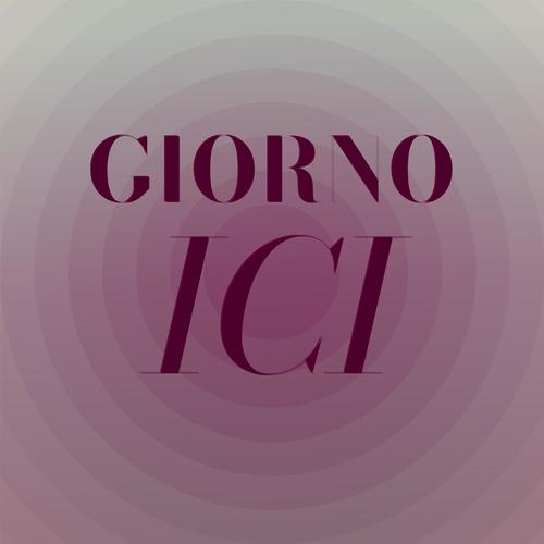 Giorno Ici