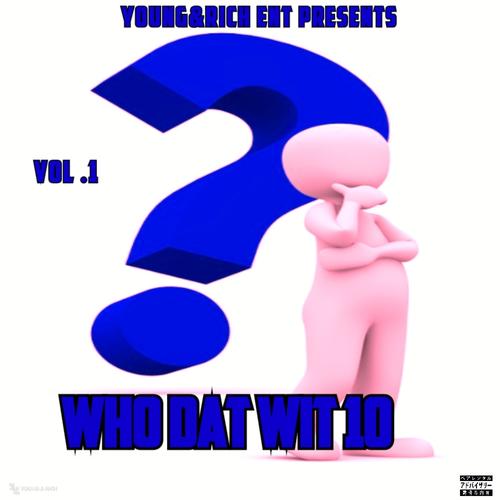 WHODATWIT10 (Explicit)