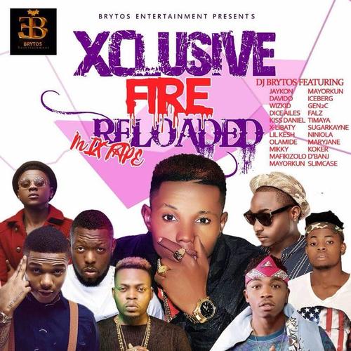 Xclusive Fire Reloaded Mixtape (Explicit)