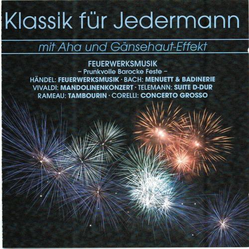 Klassik für Jerdermann: Feuerwerksmusik