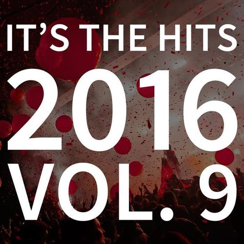 It's the Hits! 2016, Vol. 9