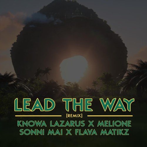 Lead the Way: Inspired by Raya & the Last Dragon (feat. Q-York)