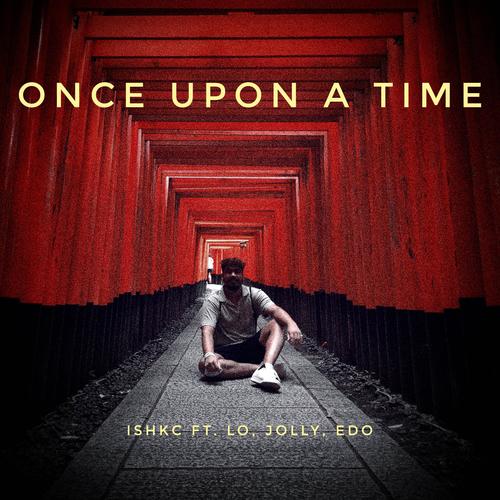 Once Upon A Time (feat. Lomax, Jolly & Edo)