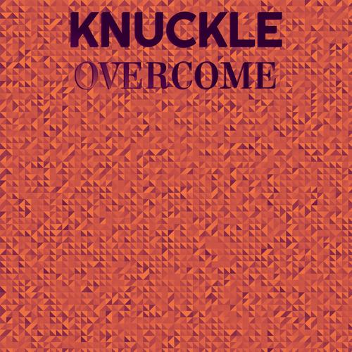 Knuckle Overcome