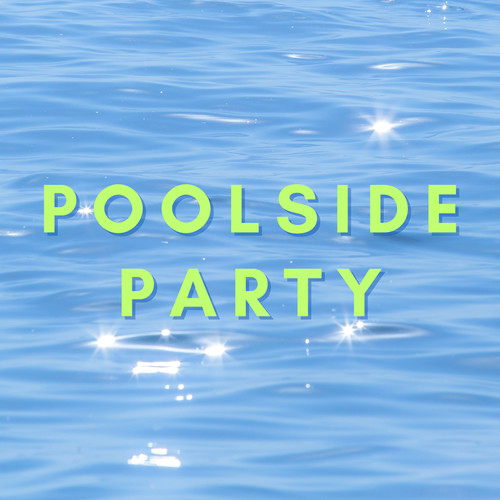 Poolside Party (Explicit)