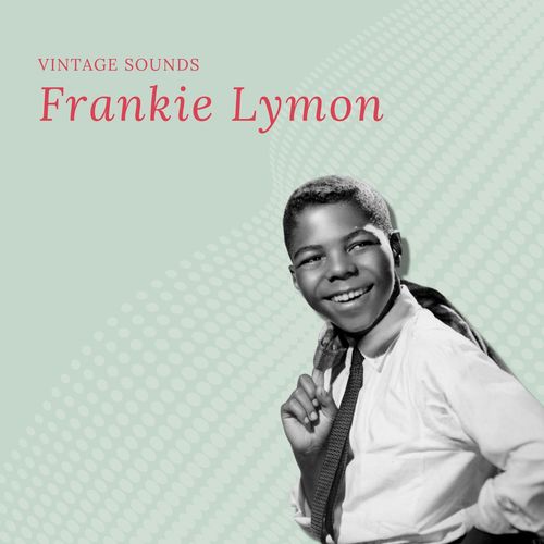 Frankie Lymon - Vintage Sounds