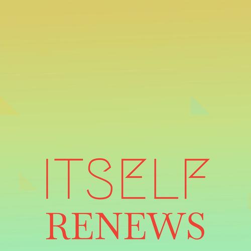 Itself Renews