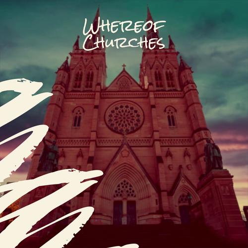 Whereof Churches