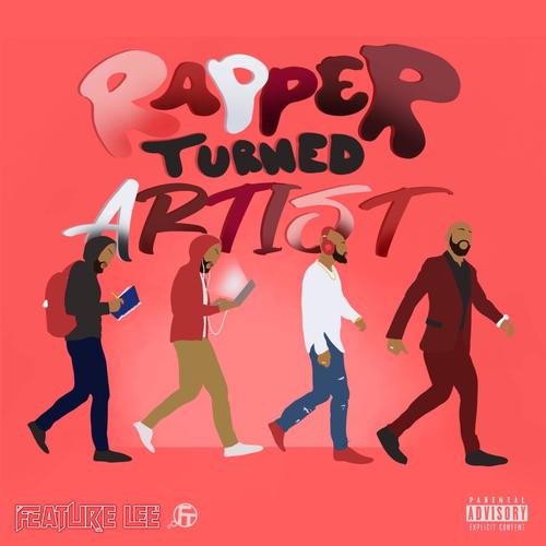 Rapper Turned Artist (Explicit)