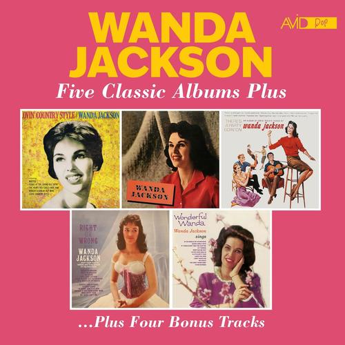 Five Classic Albums Plus (Lovin’ Country Style / Wanda Jackson / There's a Party Going On / Right or Wrong / Wonderful Wanda) (Digitally Remastered 2023)